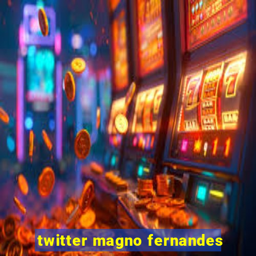 twitter magno fernandes